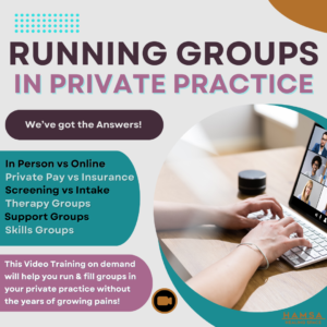 Online Video Training on How To Run Support Groups or Therapy Groups In Private Practice