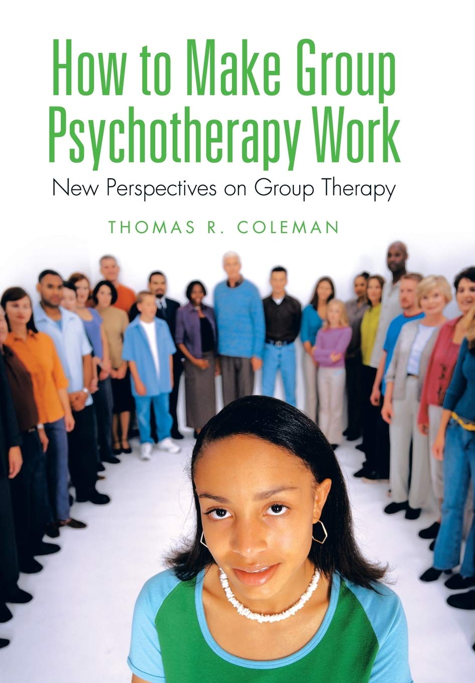 How to Make Group Psychotherapy Work - New Perspectives on Group Therapy - Book Recommended By Briana Lefman at Hamsa Healing Space