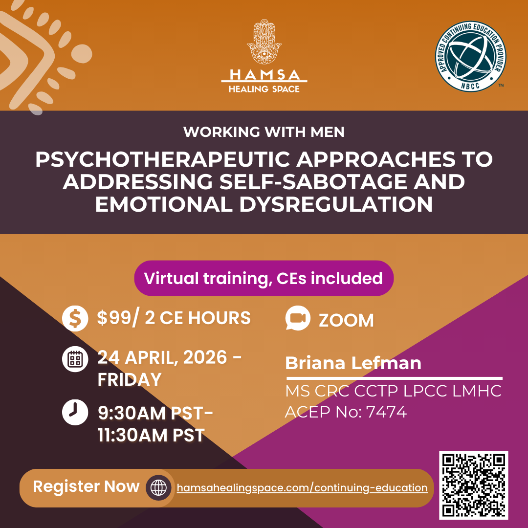 Psychotherapeutic Approaches to Addressing Self-Sabotage and Emotional Dysregulation CEU Live Webinar NBCC